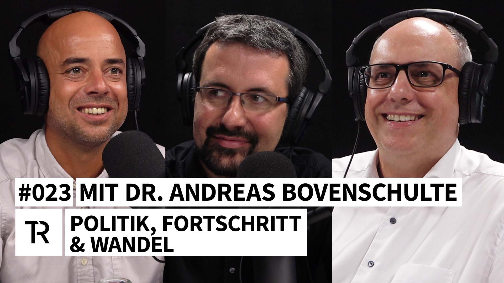 #023 – Politik, Fortschritt & Wandel – Mit Dr. Andreas Bovenschulte ...